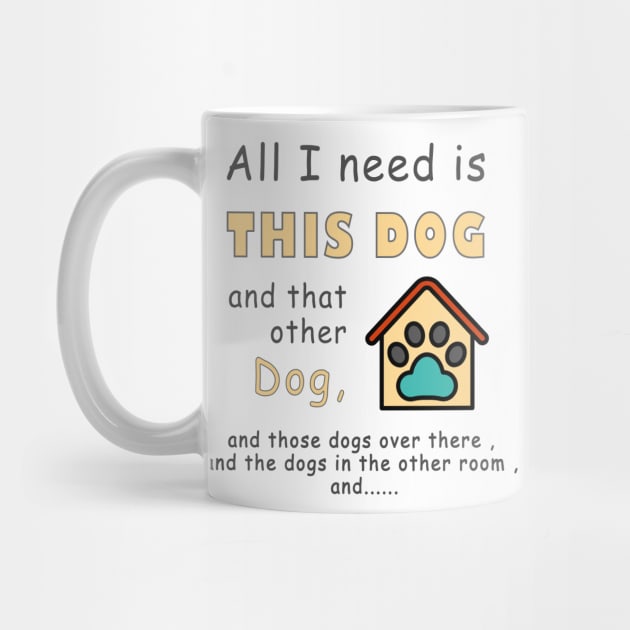 all i need is this dog and that other dog by fanidi